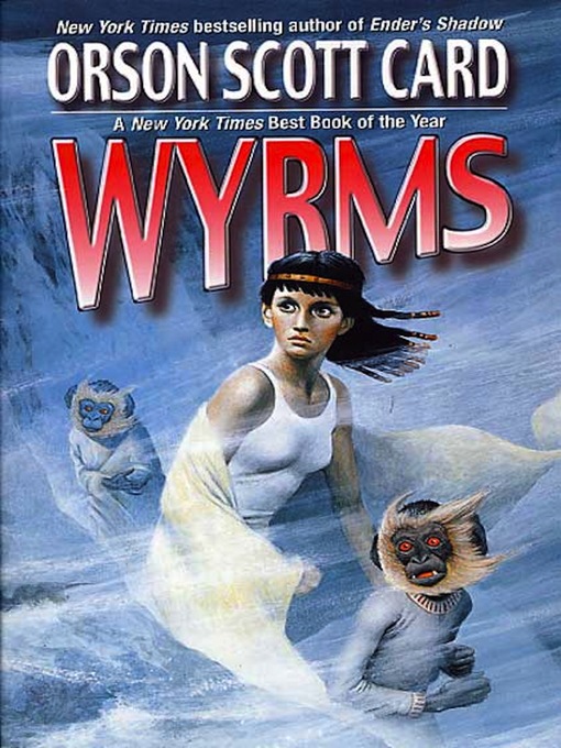 Title details for Wyrms by Orson Scott Card - Wait list